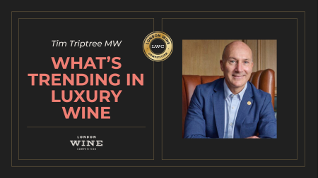 Photo for: What's Trending in Luxury Wine | Tim Triptree MW